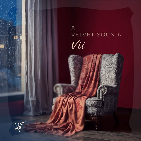 A Velvet Sound, vii 🧣🤌🏾